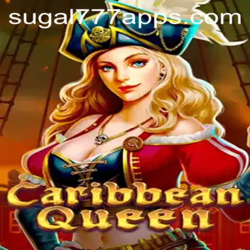 Explore the Exciting World of CaribbeanQueen at SUGAL777.COM