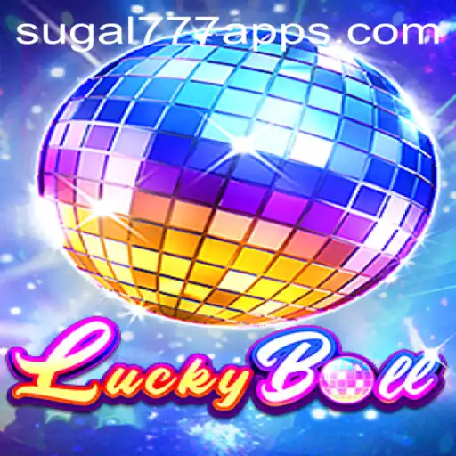 Discover the Excitement of LuckyBall Game with SUGAL777.COM