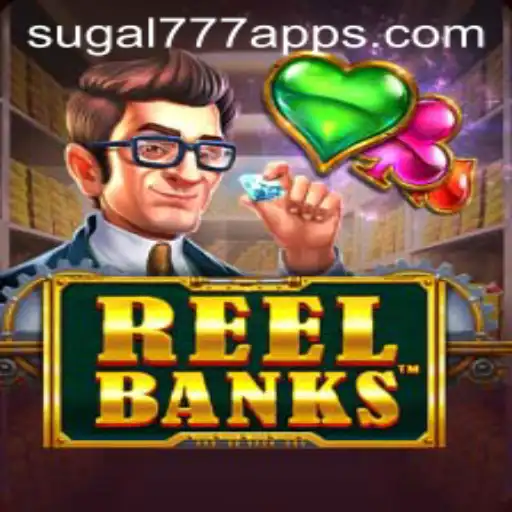 Exploring ReelBanks: A Fascinating Dive into Modern Gaming at SUGAL777.COM